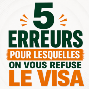 5 Erreurs pour lesquelles on vous refuse le visa